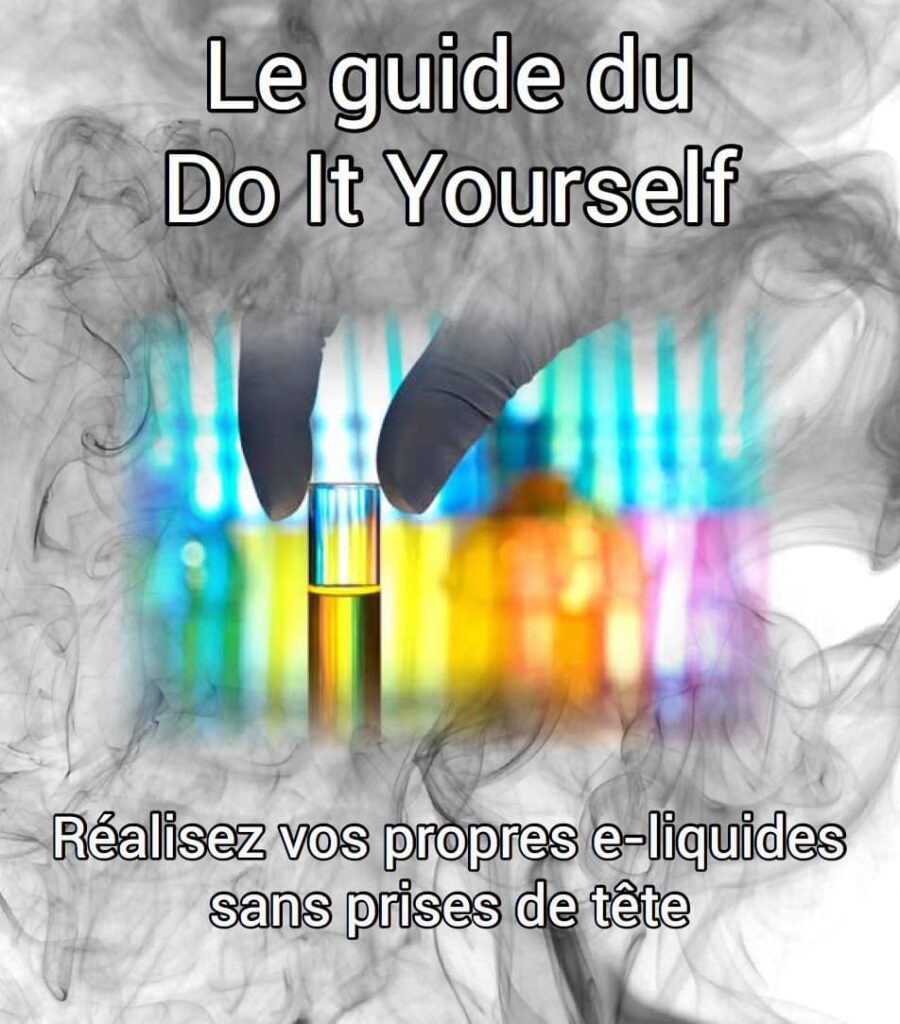 guide, diy, doo it yourself, arome, concentré, base, nicotine, melange