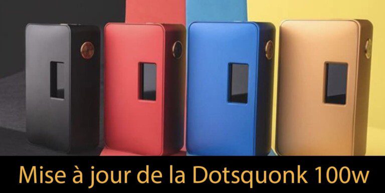 upgrade mise a jour de la dotsquonk 100w dotmod